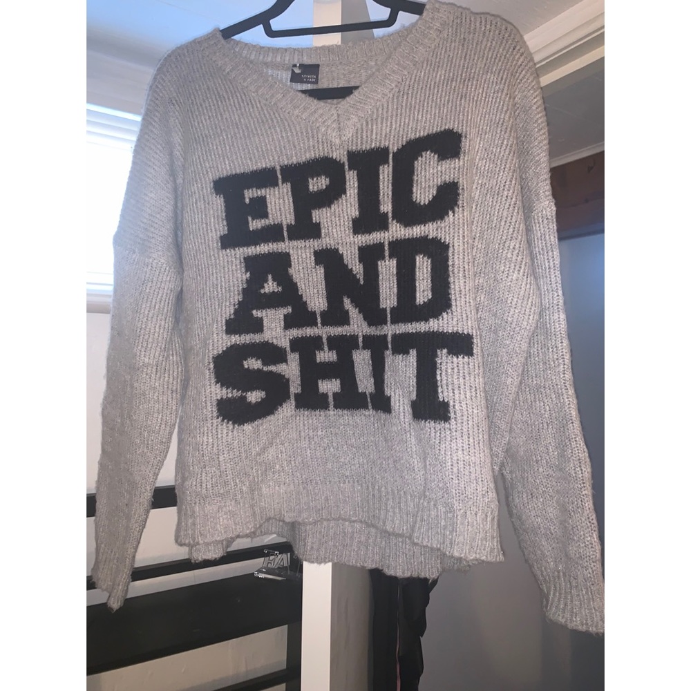 Epic & Shit sweater